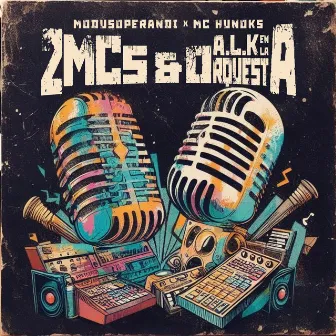 2 Mcs & A.L.K en la Orquesta by McHunoks