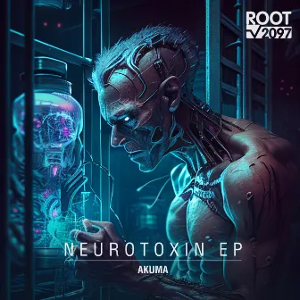 Neurotoxin EP by Akuma