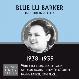 Complete Jazz Series 1938 - 1939 by Blue Lu Barker