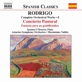 Rodrigo: Concierto Pastorale / Fantasia Para Un Gentilhombre (Complete Orchestral Works, Vol. 8) by Joanna G'froerer