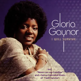 I Will Survive by Gloria Gaynor