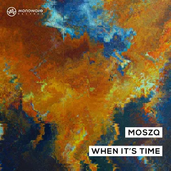 When It's Time by Moszq