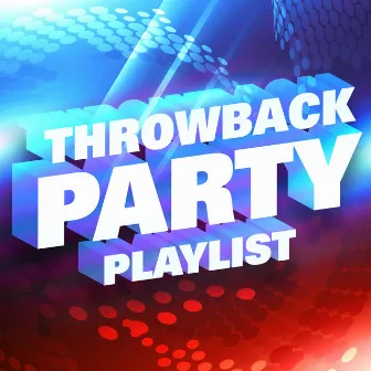 Throwback Party Playlist by The Pop Posse