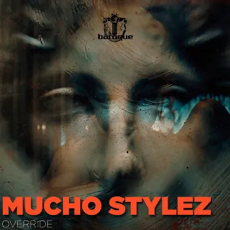 Override by Mucho Stylez