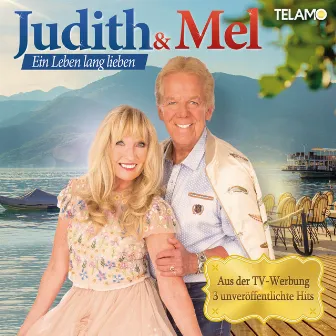 Ein Leben lang lieben by Judith & Mel