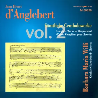 D'Anglebert, J.H.: Complete Original Works for Harpsichord, Vol. 2 by Barbara Maria Willi