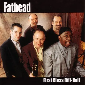 First Class Riff-Raff by Fathead