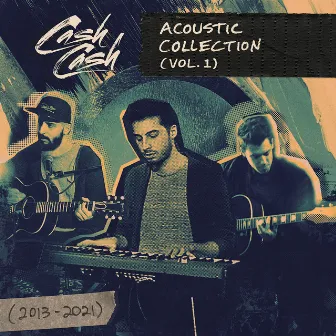 Acoustic Collection (Vol. 1) by Cash Cash