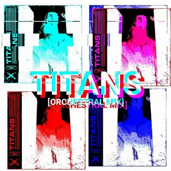 Titans(Orchestral mix) by DepravedPope