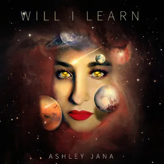 Will I Learn by Ashley Jana