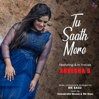 Tu Saath Mere - Single by Anvesha D