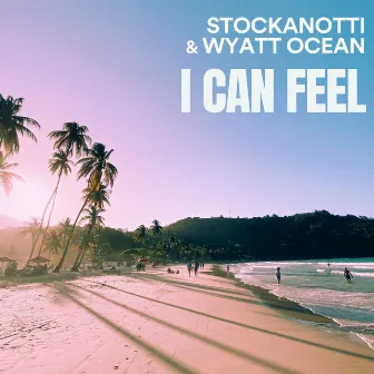 I Can Feel by Wyatt Ocean