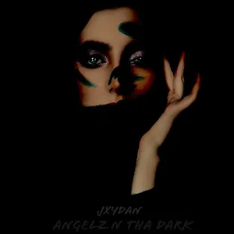 Angelz 'n tha Dark by 