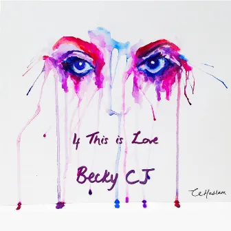 If This Is Love by Becky CJ