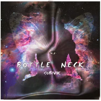 Bottel Neck by Subivk