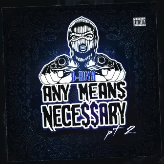 Any Means Necessary, Pt. 2 by D Boyd