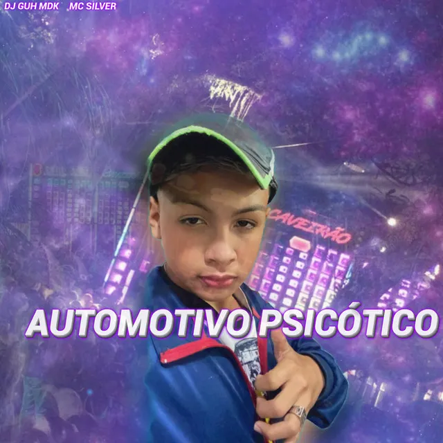 AUTOMOTIVO PSICOTICO