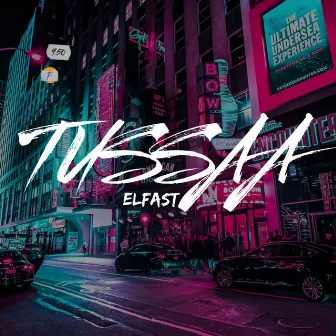 Tussaa by El Fast