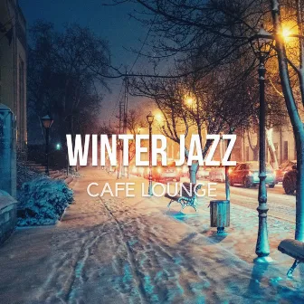 Winter Jazz Cafe Lounge - Cozy Relaxing Instrumental Chill Jazz by Restaurant Lounge Background Music