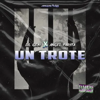 Un Trote by Lil Geni