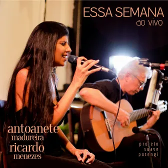 Essa Semana (Ao Vivo) by Antoanete Madureira