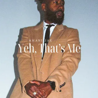 Yeh, That's Me by Amani Jae