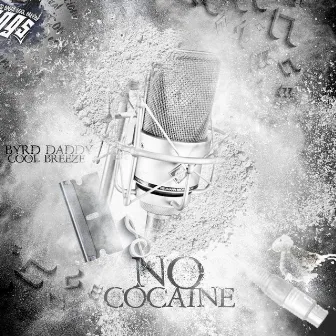 No Cocaine by Byrd Daddy Cool Breeze