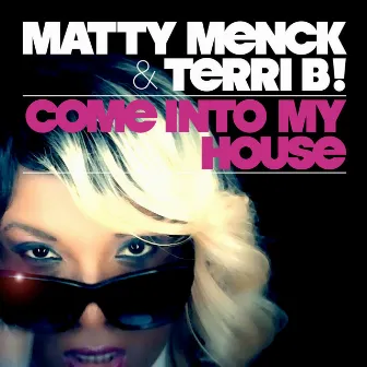 Come into My House (Sergio Matina & Gabry Sangineto Tendenzia Groovy Remix) by Matty Menck