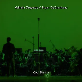 Cool Dreams by Valhalla Orquestra