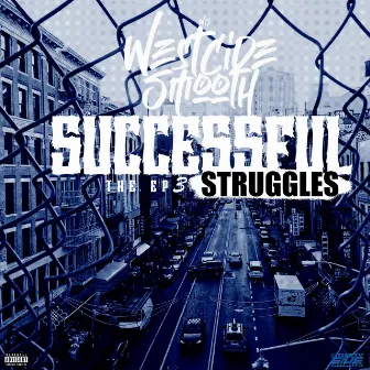 SUCCESSFUL STRUGGLES 3 by WestCide Smooth