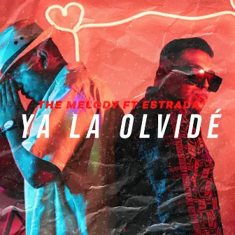 Ya la Olvidé by Tonny The Melody