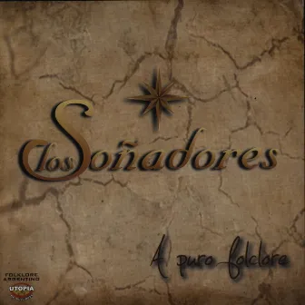 A Puro Folclore by Los Soñadores