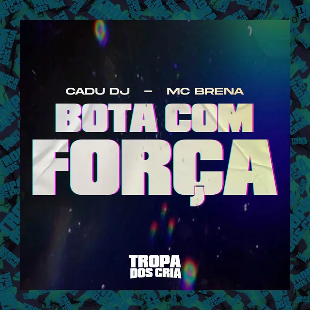 Bota Com Força