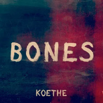 Bones by Koethe