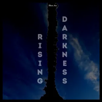 Rising Darkness by Shani Ace