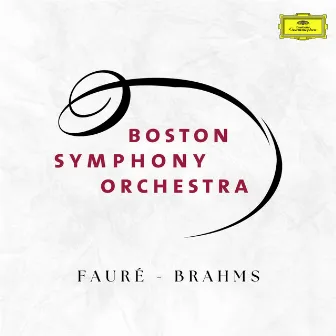 Boston Symphony Orchestra: Brahms & Fauré by Boston Symphony Orchestra