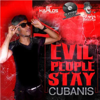 Evil People Stay by Cubanis