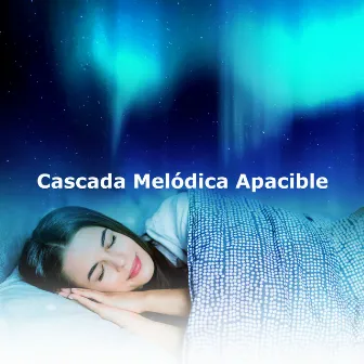 Cascada Melódica Apacible by Música para el sueño profundo