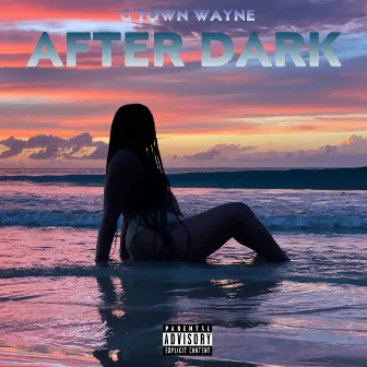 After Dark by G'town Wayne