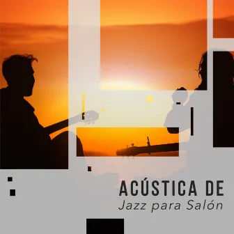 Lista de Reproducción Acústica de Jazz para Salón by Lo Mejor de la Musica Instrumental