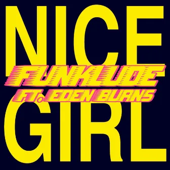 Funklude feat. Eden Burns by Nice Girl