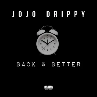 Back & Better by Jojo Drippy