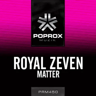 Matter by Royal Zeven