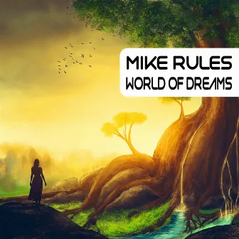 World of Dreams by Mike Rules