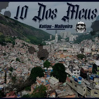 10 dos meus by Maliveira oficial