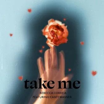 Take Me by Rebecca Correia