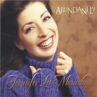 Abundantly by Jennifer LaMountain