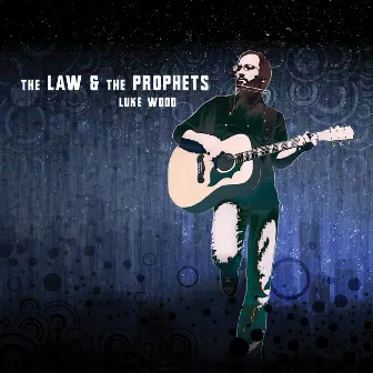 The Law and the Prophets by Luke Wood