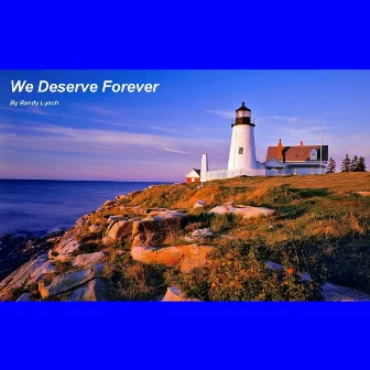 We Deserve Forever by 