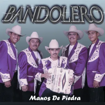 Manos De Piedra by Bandolero